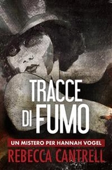 Tracce Di Fumo -  Rebecca Cantrell