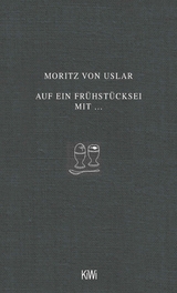 Auf ein Fr&uuml;hst&uuml;cksei mit... - Moritz von Uslar
