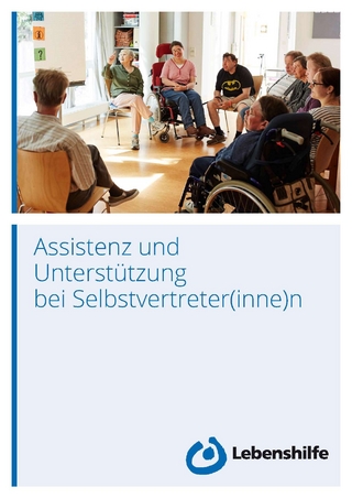 Assistenz und Unterstützung bei Selbstvertreter(inne)n