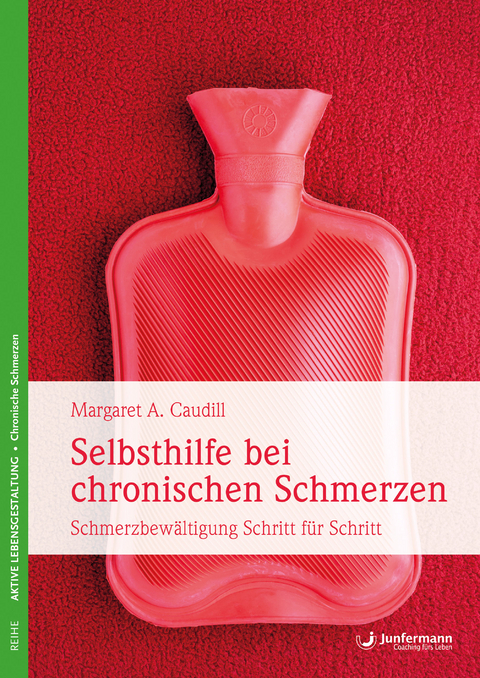 Selbsthilfe bei chronischen Schmerzen - Margaret A. Caudill