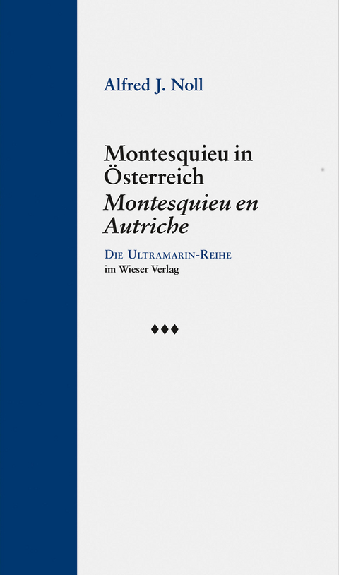 Montesquieu in &Ouml;sterreich / Montesquieu en Autriche - Alfred J. Noll