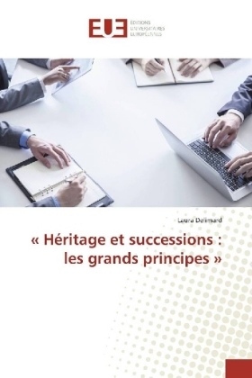 " H&eacute;ritage et successions : les grands principes " - Laura Delimard
