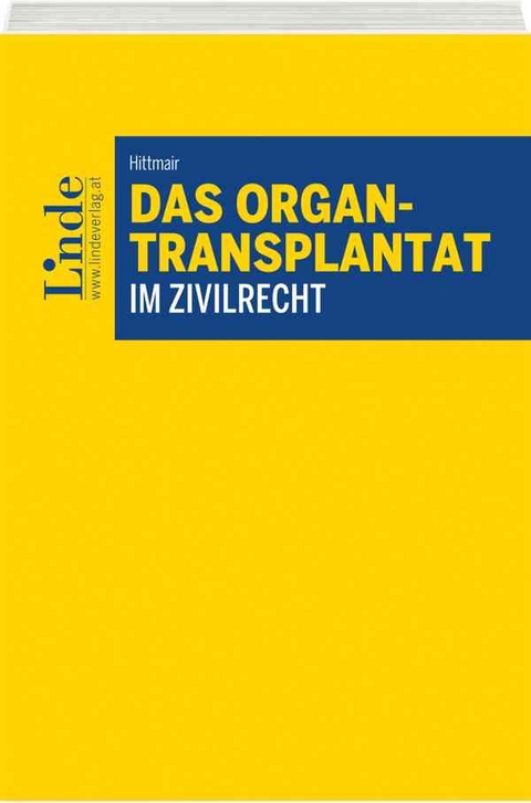 Das Organtransplantat im Zivilrecht - Theresa Hittmair