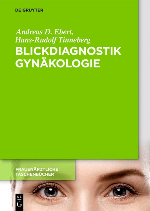 Blickdiagnostik Gyn&auml;kologie - Andreas D. Ebert