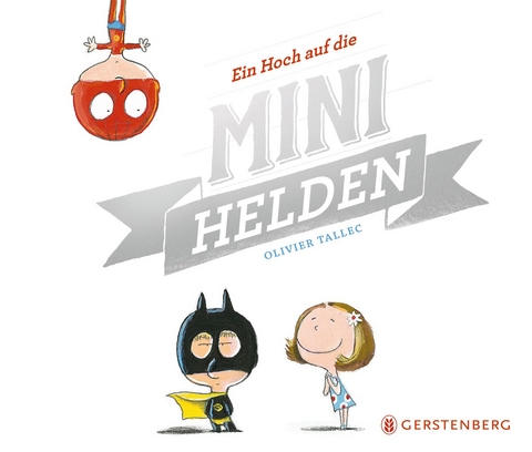 Ein Hoch auf die Minihelden - Olivier Tallec