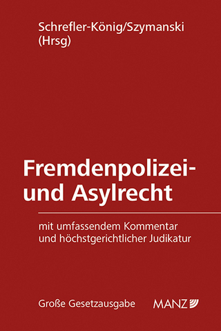 Fremdenpolizei- und Asylrecht inkl. 4. Erg.-Lfg.