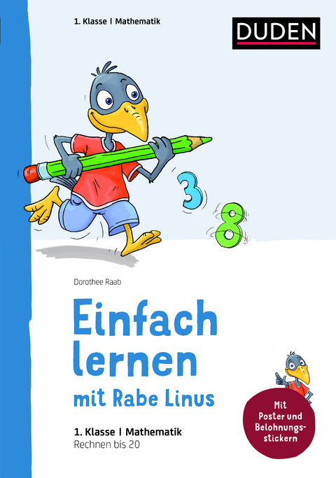 Einfach lernen mit Rabe Linus &ndash; Mathematik 1. Klasse - Dorothee Raab