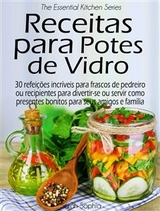 Receitas para Potes de Vidro -  Sarah Sophia