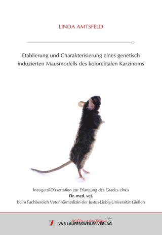 Etablierung und Charakterisierung eines genetisch induzierten Mausmodells des kolorektalen Karzinoms