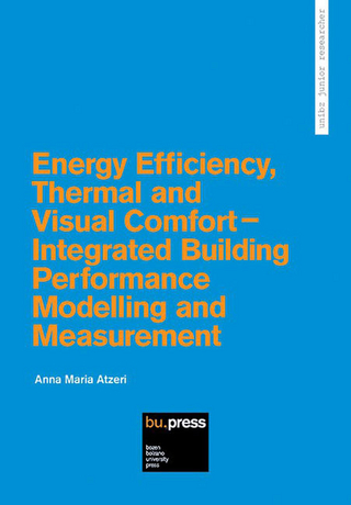 Energy Efficiency, Thermal and Visual Comfort - Integrated Building Performance Modelling and Measurement