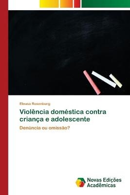 Violência doméstica contra criança e adolescente