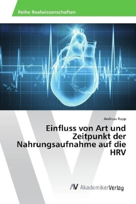 Einfluss von Art und Zeitpunkt der Nahrungsaufnahme auf die HRV - Andreas Rapp