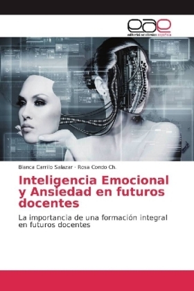 Inteligencia Emocional y Ansiedad en futuros docentes - Blanca Carrillo Salazar, Rosa Condo Ch.