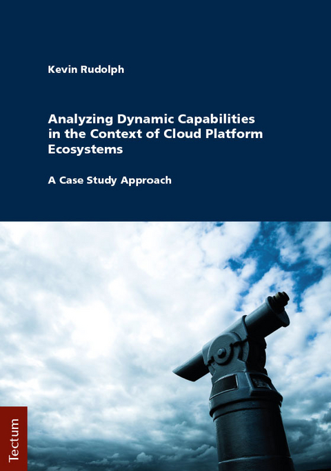 Analyzing Dynamic Capabilities in the Context of Cloud Platform Ecosystems - Kevin Rudolph