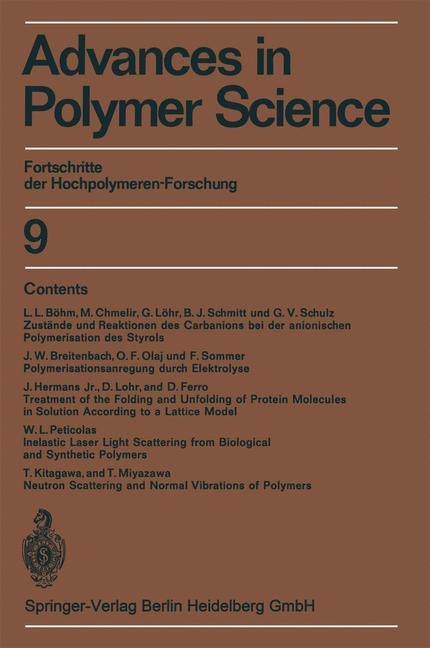 Advances in Polymer Science - H.-J. Cantow, G. Dall&rsquo;Asta, J. D. Ferry, H. Fujita, W. Kern, G. Natta, S. Okamura, C. G. Overberger, W. Prins, G. V. Schulz, William P. Slichter, A. J. Staverman, J. K. Stille, H. A. Stuart
