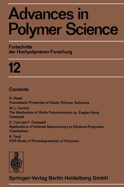 Advances in Polymer Science - H.-J. Cantow, G. Dall&rsquo;Asta, J. D. Ferry, H. Fujita, M. Gordon, W. Kern, G. Natta, S. Okamura, C. G. Overberger, W. Prins, G. V. Schulz, W. P. Slichter, A. J. Staverman, J. K. Stille, H. A. Stuart