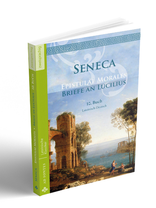 Briefe an Lucilius / Epistulae Morales (Lateinisch / Deutsch)