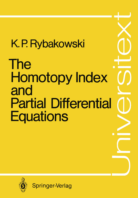 The Homotopy Index and Partial Differential Equations - Krzysztof P. Rybakowski