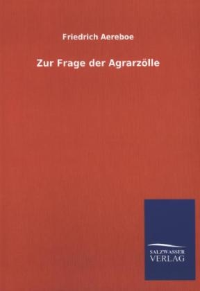 Zur Frage der AgrarzÃ¶lle