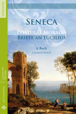 Briefe an Lucilius / Epistulae Morales (Lateinisch / Deutsch)