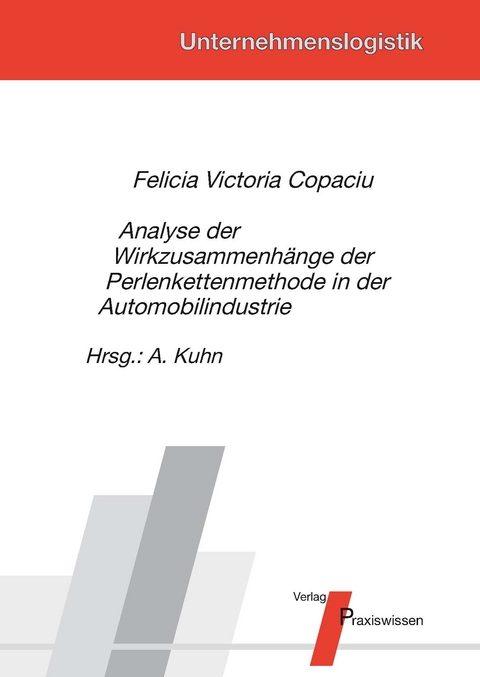 Analyse der Wirkzusammenh&auml;nge der Perlenkettenmethode in der Automobilindustrie - Felicia Victoria Copaciu