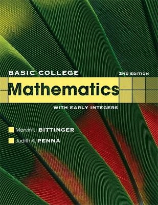 Basic College Mathematics with Early Integers plus MyMathLab/MyStatLab Student Access Code Card - Marvin L. Bittinger, Judith A. Penna