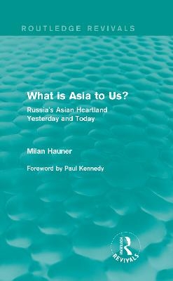 What is Asia to Us? (Routledge Revivals) -  Milan Hauner