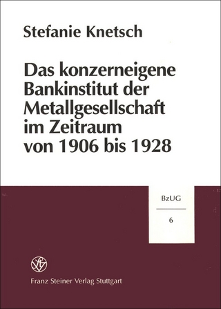 Das konzerneigene Bankinstitut der Metallgesellschaft im Zeitraum von 1906 bis 1928