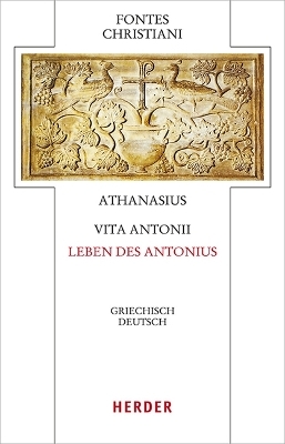 Vita Antonii - Leben des Antonius -  Athanasius von Alexandrien