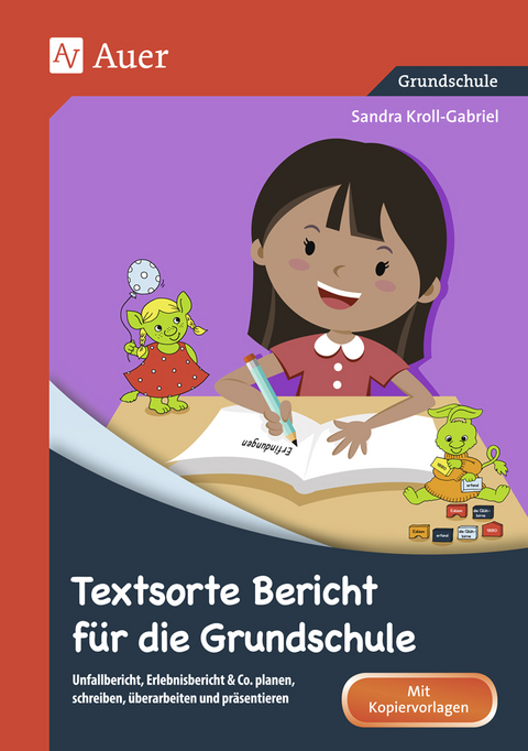 Textsorte Bericht f&uuml;r die Grundschule - Sandra Kroll-Gabriel