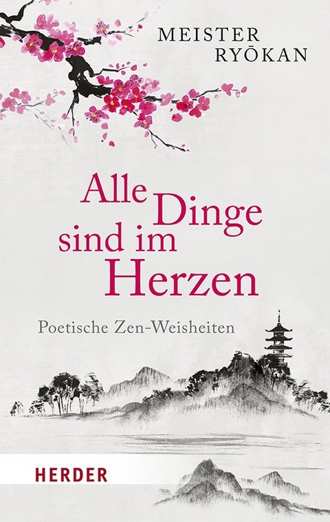 Alle Dinge sind im Herzen -  Ryokan (Meister)