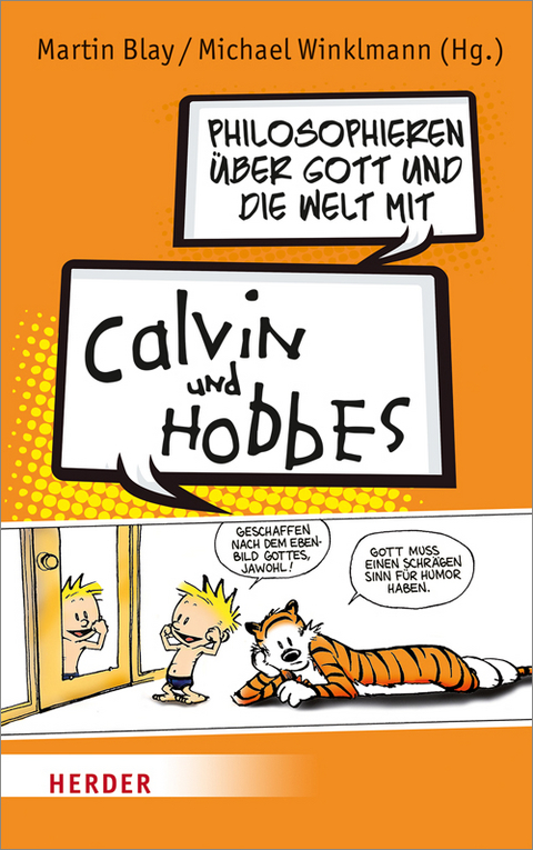Philosophieren &uuml;ber Gott und die Welt mit Calvin und Hobbes - 