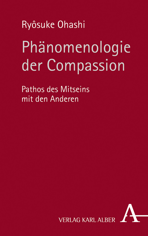 Ph&auml;nomenologie der Compassion - Ry&ocirc;suke Ohashi