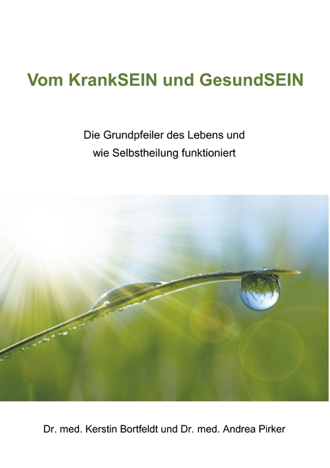 Vom Kranksein und Gesundsein - Kerstin Bortfeldt, Andrea Pirker