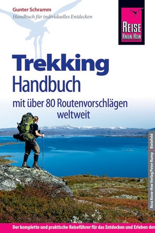 Reise Know-How Trekking-Handbuch mit über 80 Routenvorschlägen weltweit