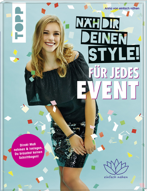 Näh dir deinen Style! Für jedes Event - Anna von einfach nähen