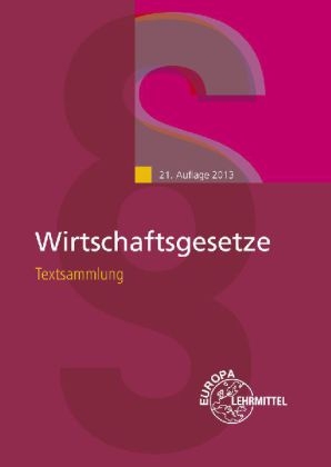 Wirtschaftsgesetze Textsammlung - Viktor L&uuml;pertz, Stefan Reip, Hubert Reip