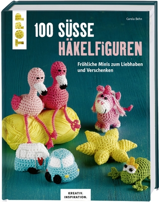 100 süße Häkelfiguren (KREATIV.INSPIRATION)