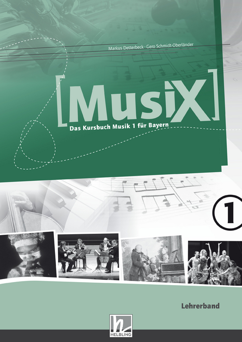 MusiX 1 BY (Ausgabe ab 2017) Lehrerband - Markus Detterbeck, Gero Schmidt-Oberl&auml;nder