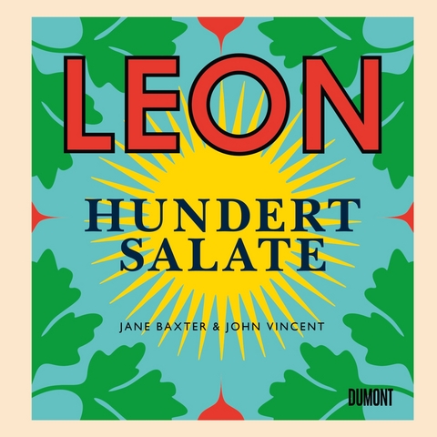 LEON. Hundert Salate - John Vincent, Jane Baxter