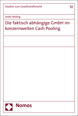 Die faktisch abhängige GmbH im konzernweiten Cash Pooling