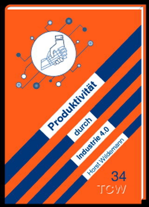 Produktivit&auml;tssteigerung durch Industrie 4.0 - Horst Wildemann