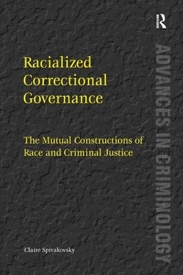 Racialized Correctional Governance - Claire Spivakovsky