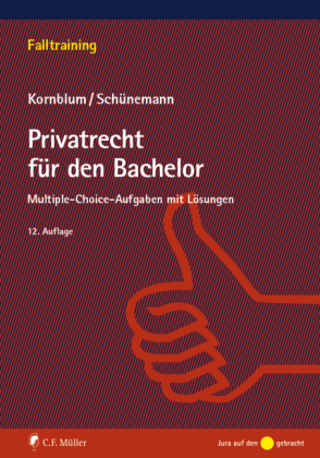 Privatrecht für den Bachelor - Udo Kornblum, Wolfgang B. Schünemann