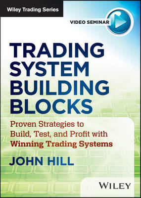 Trading System Building Blocks - Brian E. Hill