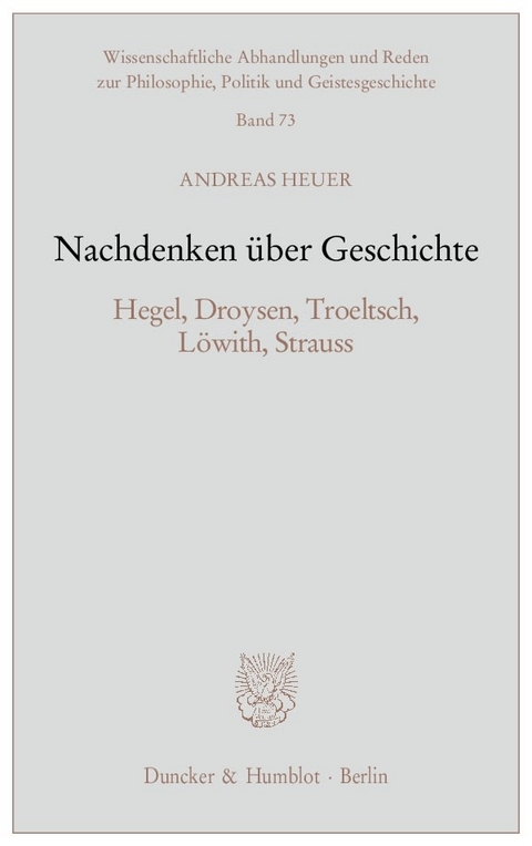 Nachdenken &uuml;ber Geschichte. - Andreas Heuer