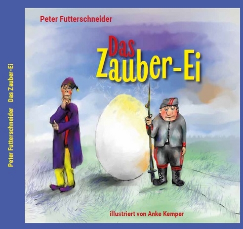 Das Zauber Ei - Peter Futterschneider