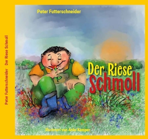 Der Riese Schmoll - Peter Futterschneider