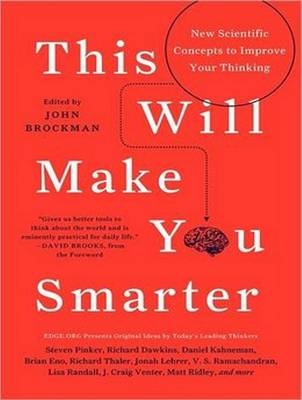 This Will Make You Smarter - John Brockman