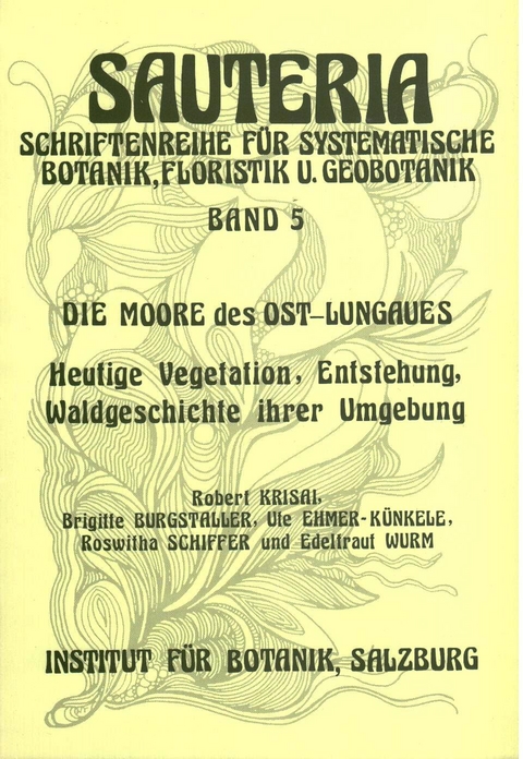 Sauteria 5: Die Moore des Ost-Lungaus - Robert Krisai, Brigitte Burgstaller, Ute Ehmer-K&uuml;nkele, Roswitha Schiffer, Edeltraut Wurm